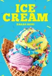 Ice Cream - Sarah Rudd