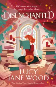 Disenchanted - Lucy Jane Wood