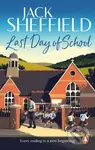 Last Day of School - Jack Sheffield