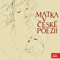 Různí interpreti – Matka v české poezii