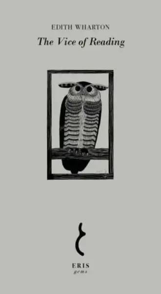 The Vice of Reading - Edith Whartonová