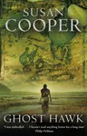 Ghost Hawk - Susan Cooper