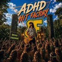 Brian Freeman – ADHD Hit Factory