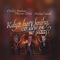 Ondřej Soukup, Marian Zima, Michael Kocáb – Když hoří knihy, co děje se se slovy?