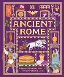 Ancient Rome (From Everyday Life to An Emperor's Life) -  DK