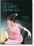 Bob Willoughby. Audrey Hepburn. Photographs 1953–1966 - B Willoughby
