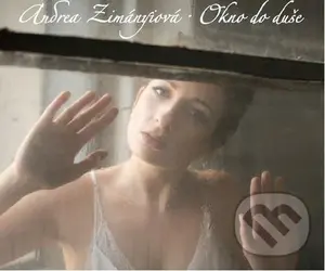Andrea Zimányová: Okno do duše - Andrea Zimányová
