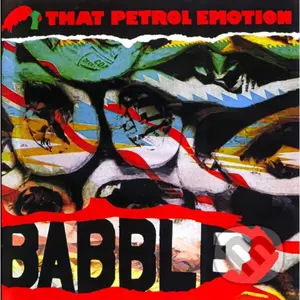 That Petrol Emotion: Babble