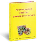 Pozoruhodné příběhy chemických prvků