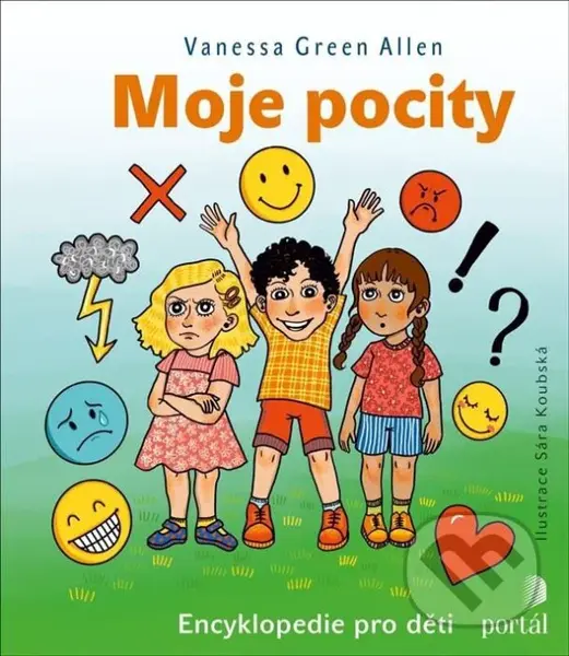Moje pocity (Encyklopedie pro děti) - Green Vanessa Allen