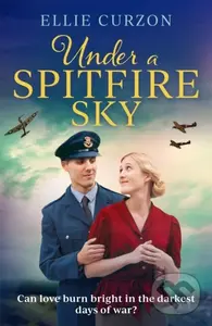 Under a Spitfire Sky - Ellie Curzon