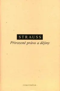 Přirozené právo a dějiny - Leo Strauss
