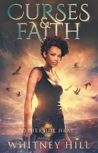 Curses and Faith - Whitney Hill