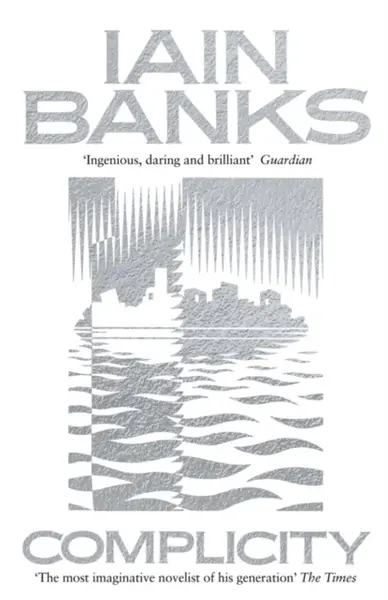 Complicity - Iain M. Banks