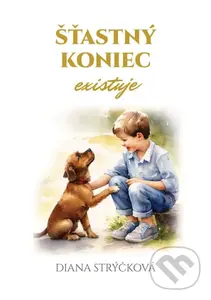 Šťastný koniec existuje - Diana Strýčková