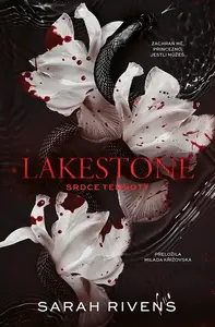 Lakestone: Srdce temnoty - Sarah Rivens