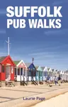 Suffolk Pub Walks - Laurie Page