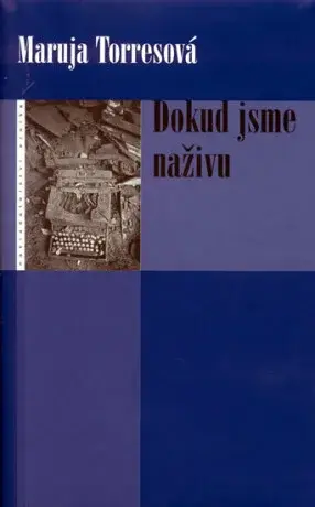 Dokud jsme naživu - Maruja Torresová