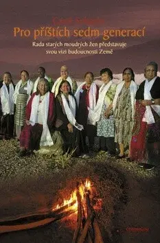 Pro příštích sedm generací - Carol Schaefer