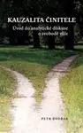 Kauzalita činitele - Petr Dvořák