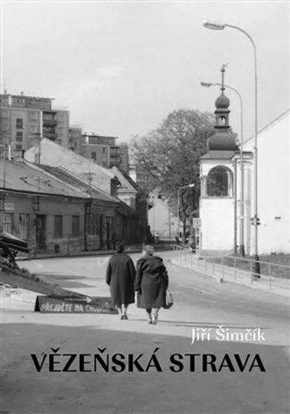 Vězeňská strava - Jiří Šimčík