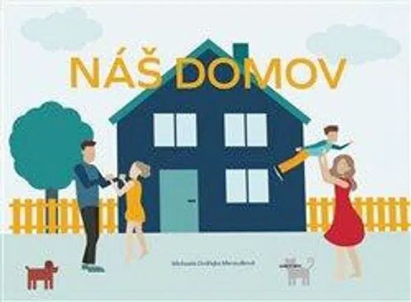 Náš domov - Michaela Ondřejka Menoušková