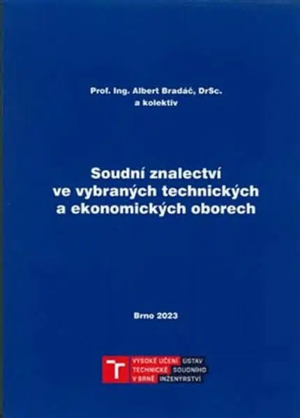 Soudní znalectví ve vybraných technických a ekonomických oborech - Albert Bradáč