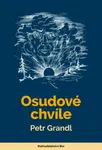 Osudové chvíle - Petr Grandl