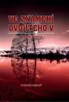 Ve znamení dvojitého V - Ludvík Hořčica