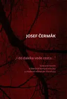 I do daleka vede cesta… - Josef Čermák