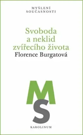 Svoboda a neklid zvířecího života - Florence Burgatová