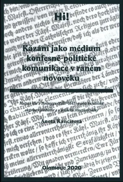 Kázání jako médium konfesně-politické komunikace v raném novověku - Aneta Kancírová
