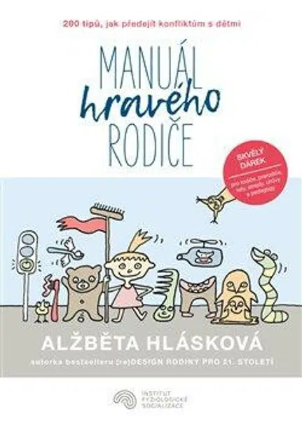 Manuál hravého rodiče - Alžběta Hlásková, Martin Rybář