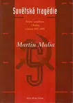 Sovětská tragédie - Martin Malia