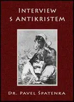 Interview s Antikristem - Pavel Špatenka