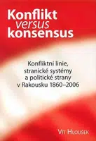 Konflikt versus konsensus - Vít Hloušek