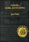 Temno, doba Koniášova - Jan Fiala