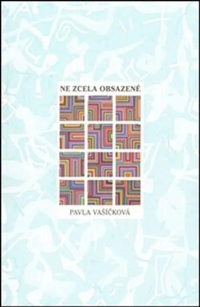 Ne zcela obsazené - Pavla Vašíčková