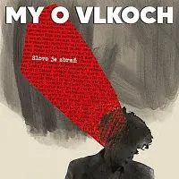 My o vlkoch – Slovo je zbraň