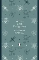 Wives and Daughters - Elizabeth Gaskellová