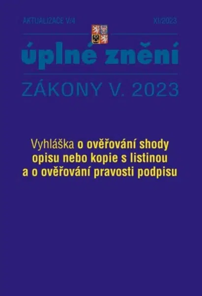 Aktualizace 2023 V/4 - Vyhláška o ověřování shody opisu nebo kopie s listinou