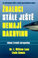 Žraloci stále ještě nemají rakovinu - Linda Comac, William Lane