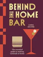 Behind the Home Bar - Cara Devine