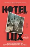 Hotel Lux - Maurice J Casey