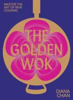 The Golden Wok - Diana Chan