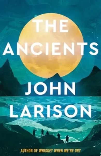 The Ancients - John Larison