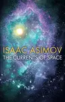 The Currents of Space - Isaac Asimov