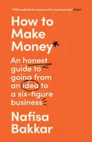 How To Make Money - Nafisa Bakkar