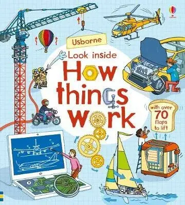 Look Inside How Things Work - Rob Lloyd Jones