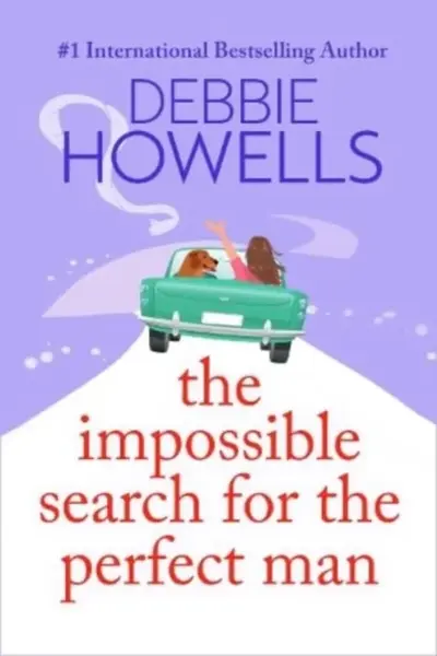The Impossible Search for the Perfect Man - Debbie Howells